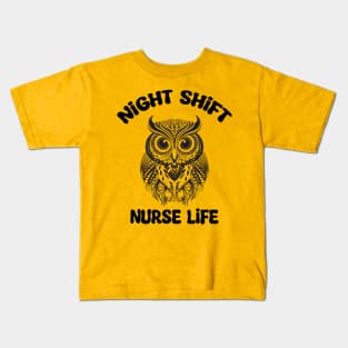 Night Shift Nurse Life Kids T-Shirt